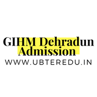 GIHM Dehradun Admission 2023