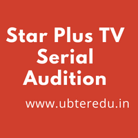 Star Plus TV Serial Audition 2023 Open Casting Roles Dates